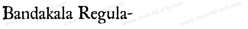 Bandakala Regula字体转换